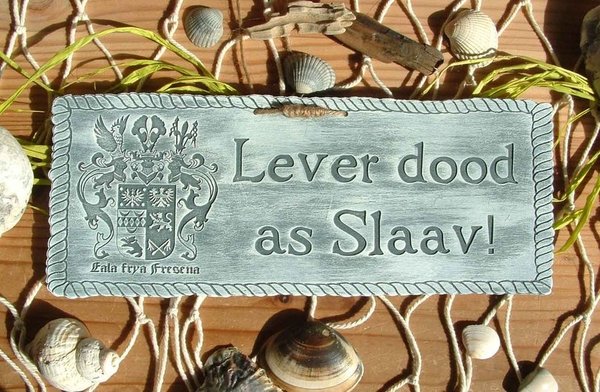 Schild Wappen Friesland Lever dood as Slaav Gravur